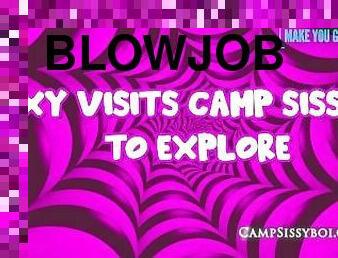 Roxy Visists Camp SissyBoi To Explore