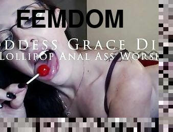 Lollipop Anal Ass Worship - Goddess Grace Divine - Censored
